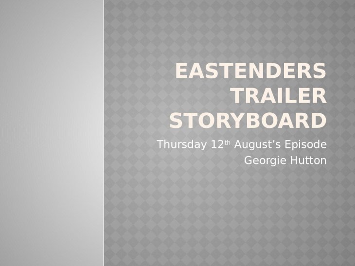 Pptx Eastenders Trailer Storyboard Dokumen Tips