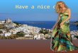 Have a nice day Greece