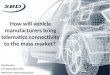 How will vehicle manufacturers bring telematics connectivity to the mass market?