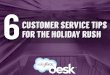 6 Customer Service Tips For the Holiday Rush