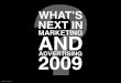 What's Next In Marketing And Advertising (2009)