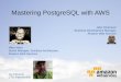 AWS Webcast - Achieving consistent high performance with Postgres on Amazon Web Services using EBS Provisioned IOPS