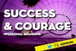 Success & Courage