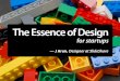 The Essence of Design for Startups
