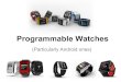 Programmable watches