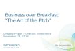 The art of the pitch:  Pitching angels, corporate venture,  VC's for investment