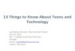 13 Things to Know About Teens and Technology