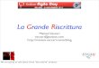 La Grande Riscrittura - Better Software 2012