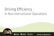 Driving Efficiency in Non-Instructional Operations