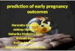 Prediction of early pregnancy outcomes