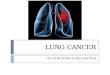 Lung Cancer- Its Symptoms & Prevention
