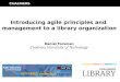 Introducing agile principles and management to a library organization : IATUL35