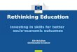 Rethinking education - Investing in skills for better socio-economic outcomes