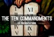 The 10 Commandments of Presentations