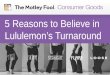 5 Reasons You Should Believe in Lululemon's Turnaround