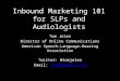Inbound Marketing 101 for SLPs and Audiologists