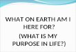 What on earth am here for   purpose driven life [autosaved]
