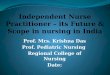 Independent Nurse Practitioner – its Future & Scope