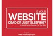 Is Your Website Sleeping ? Its time to wake up your website