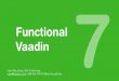 Functional Vaadin talk at OSCON 2014