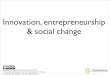 Innovation, entrepreneurship and social change: New approaches to intellectual property