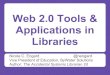 Web 2.0 Tools & Applications in Libraries