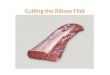 Step by Step Guide to Cutting the Ribeye Filet
