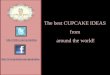 The best CUPCAKE IDEAS from around the world!