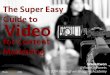 The Super Easy Guide to Video for Content Marketing