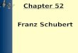 Chapter 52   franz schubert