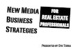 New Media Business Strategies for Real Estate Professionals