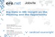 Big Data in HR: Insight on the Meaning and the Opportunity