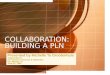 Collaboration And Building A Pln