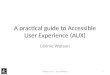A practical guide to Accessible User Experience (2014)
