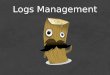 Logs management