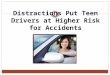 Distractions Put Teen Drivers at Higher Risk For Accidents