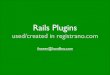 Rails Plugins