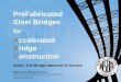 Pre-Fabricated Steel Bridges for Accelerated Bridge Construction (ABC)