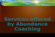 Looking for Life Coaching Services? Abundance Coaching