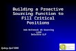 Building a proactive sourcing function to fill Critical Positions