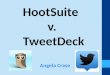 HootSuite vs. TweetDeck