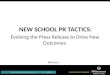 New School PR Tactics: Evolving the Press Release to Drive New Outcomes