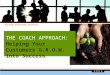 The Coach Approach: Help Your Customers G.R.O.W into Success