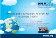 DMA2013 - Making Global Campaigns relevant for local customers B2B