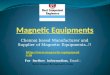 Magnetic Equipments, Vibratory Equipments, Drum Separator, Magnetic Roll Separator