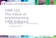 CRM 101 – The Value of Implementing CRM Software