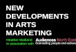 New Developments In Arts Marketing Slideshow