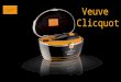 Veuve Clicquot presentation english