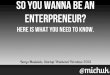 "So you wanna be an enterpreneur? Here is what you need to know." - Borys Musielak (Startup Weekend Wrocław)