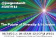Future of Diversity and Inclusion (draft) SHRM 2014